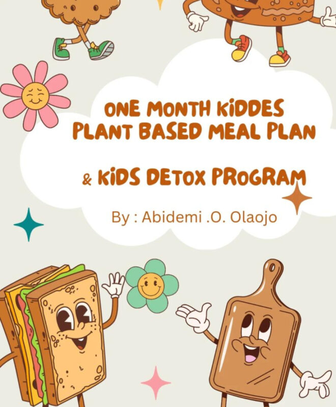 PLANT BASED KIDDIES MEAL PLAN & KIDS DETOX PROGRAM