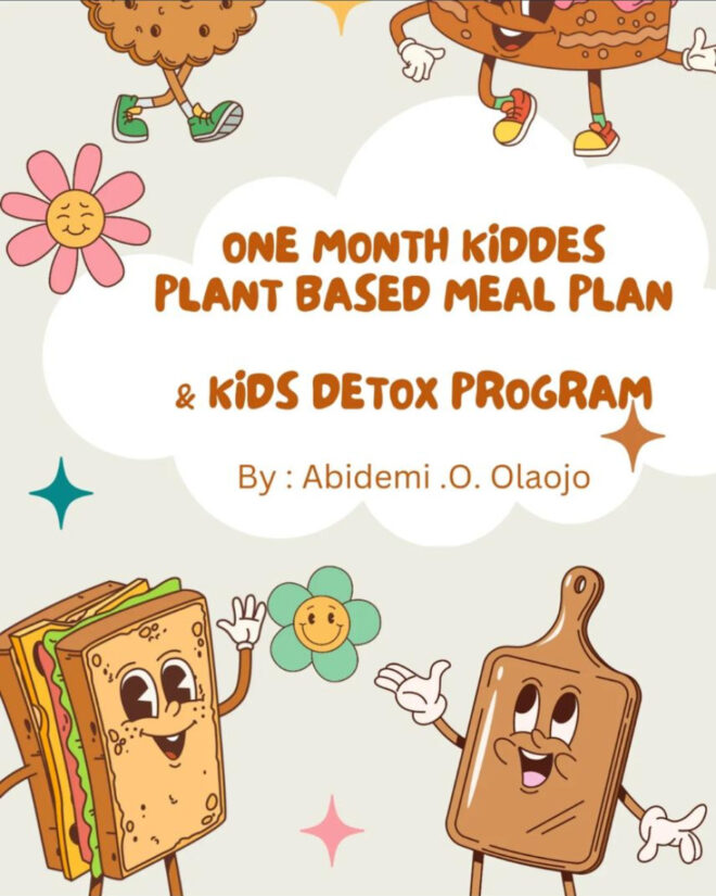 PLANT BASED KIDDIES MEAL PLAN & KIDS DETOX PROGRAM